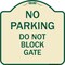 Signmission No Parking Do Not Block Gate Heavy-Gauge Aluminum Architectural Sign, 18" x 18", TG-1818-23812 A-DES-TG-1818-23812 - alternate 1
